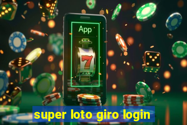 super loto giro login